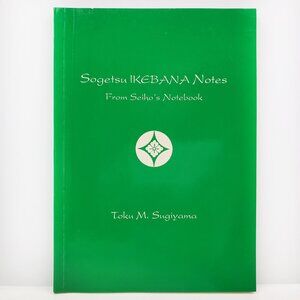Sogetsu Ikebana Notes From Seiho's Notebook Toku Sugiyama Japanese Flower Art